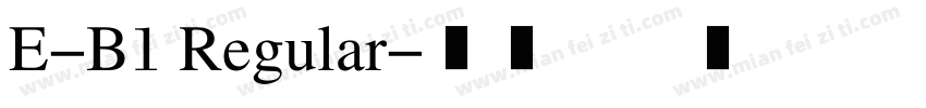 E-B1 Regular字体转换